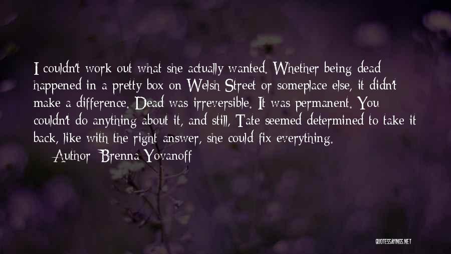 The Replacement Brenna Yovanoff Quotes By Brenna Yovanoff