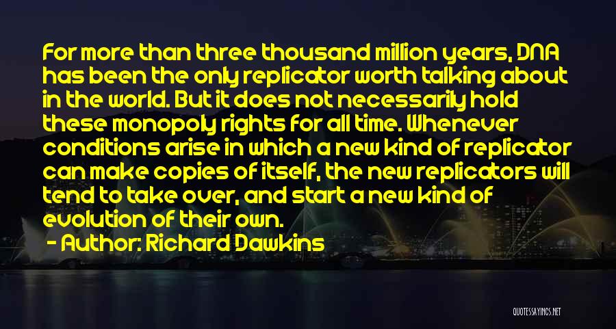 The Replicator Quotes By Richard Dawkins