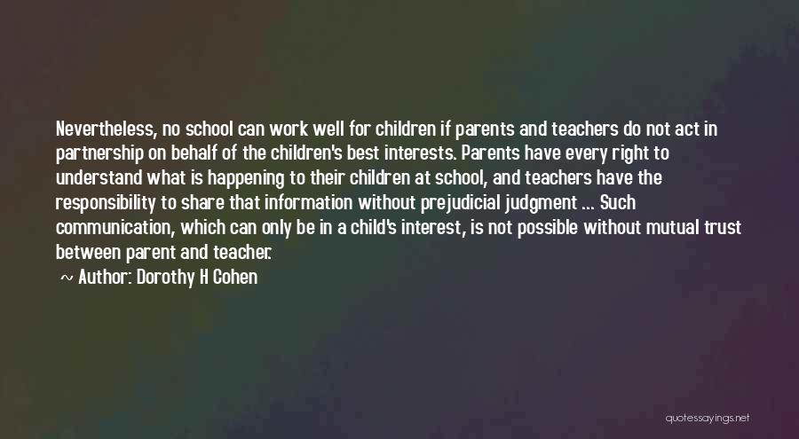 The Responsibility Of Teachers Quotes By Dorothy H Cohen