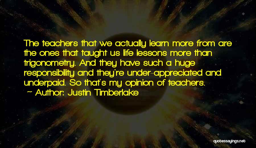 The Responsibility Of Teachers Quotes By Justin Timberlake