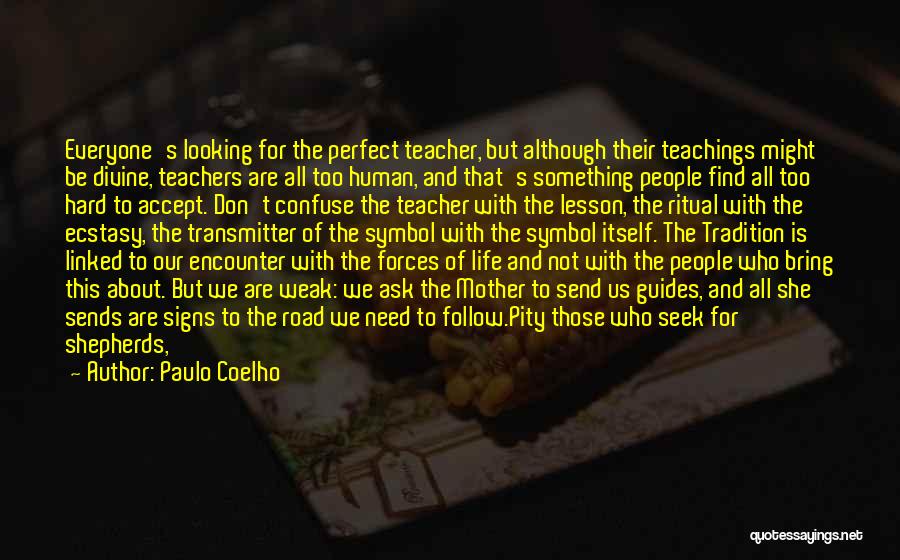 The Responsibility Of Teachers Quotes By Paulo Coelho