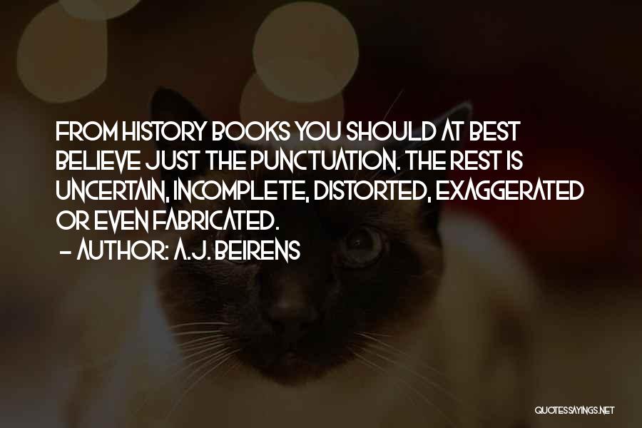 The Rest Is History Quotes By A.J. Beirens