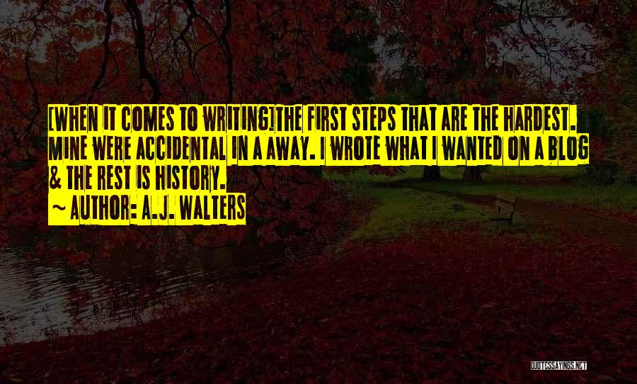 The Rest Is History Quotes By A.J. Walters
