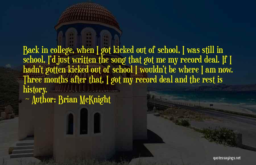 The Rest Is History Quotes By Brian McKnight