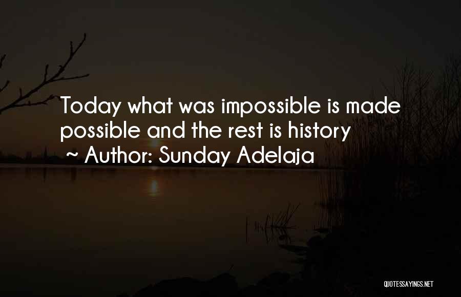 The Rest Is History Quotes By Sunday Adelaja