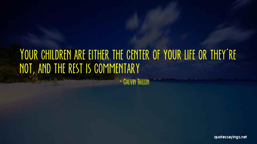 The Rest Of Your Life Quotes By Calvin Trillin