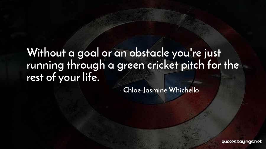 The Rest Of Your Life Quotes By Chloe-Jasmine Whichello