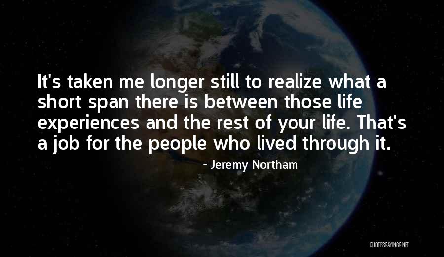 The Rest Of Your Life Quotes By Jeremy Northam