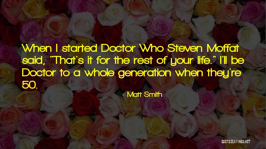 The Rest Of Your Life Quotes By Matt Smith