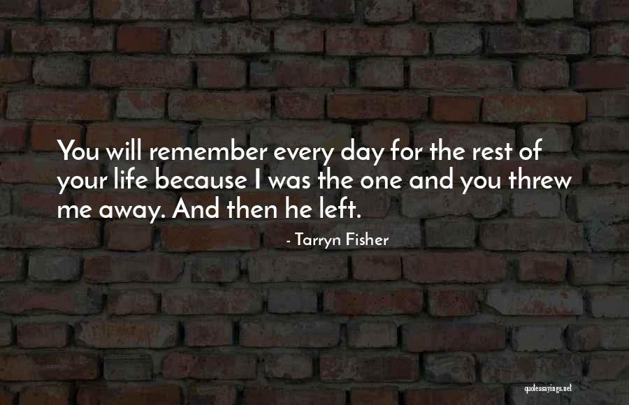 The Rest Of Your Life Quotes By Tarryn Fisher