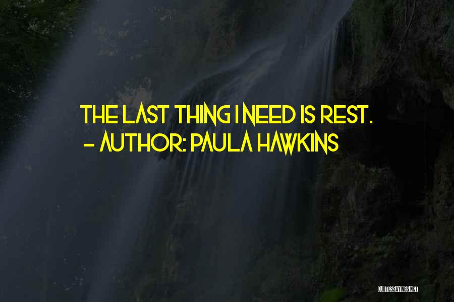 The Rest Quotes By Paula Hawkins