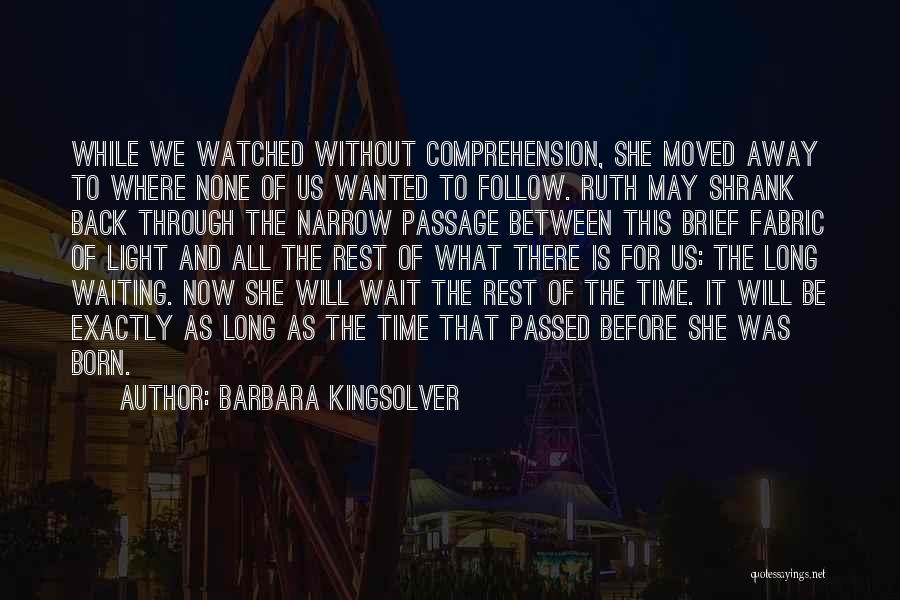 The Rest Will Follow Quotes By Barbara Kingsolver