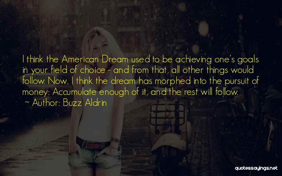 The Rest Will Follow Quotes By Buzz Aldrin