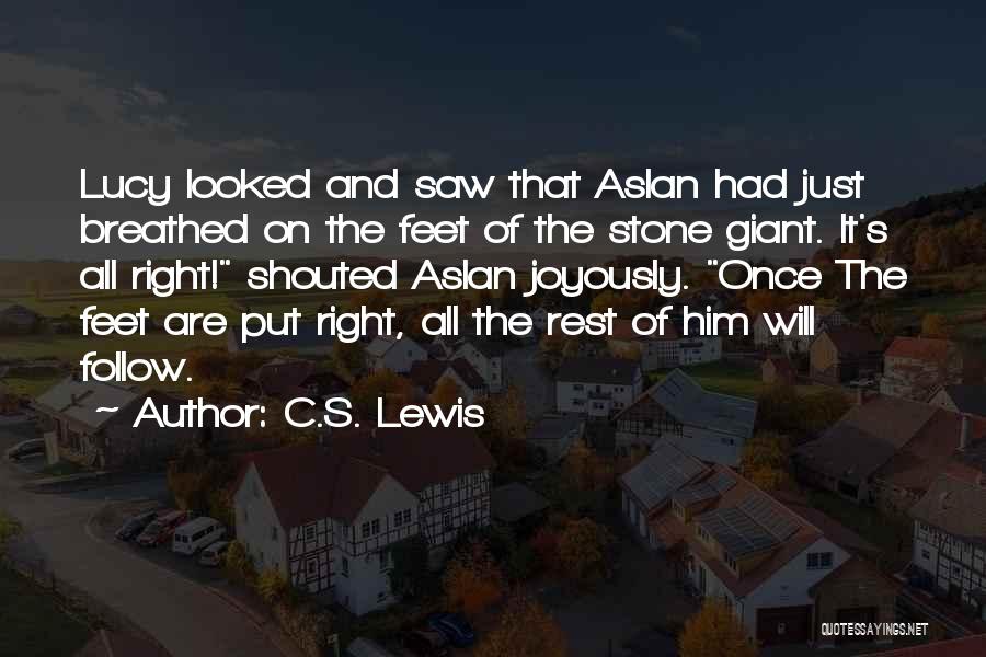 The Rest Will Follow Quotes By C.S. Lewis