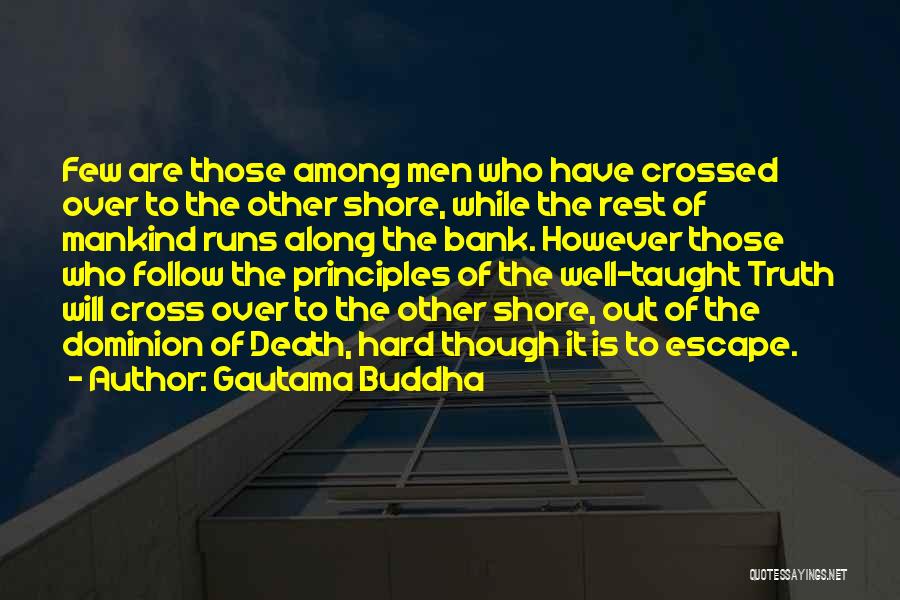 The Rest Will Follow Quotes By Gautama Buddha