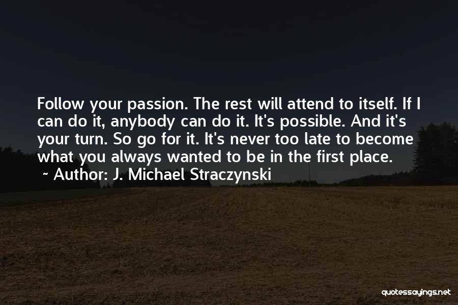 The Rest Will Follow Quotes By J. Michael Straczynski