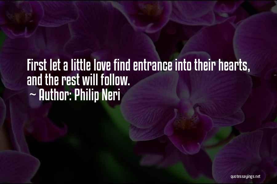 The Rest Will Follow Quotes By Philip Neri