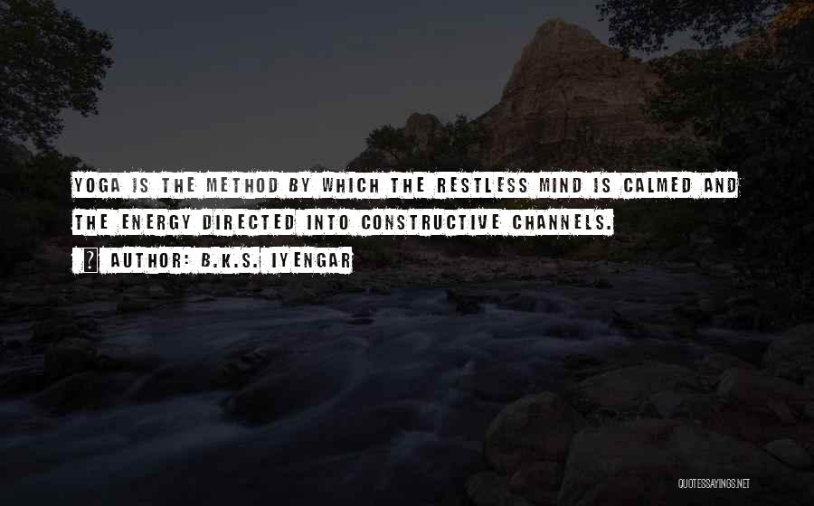 The Restless Mind Quotes By B.K.S. Iyengar