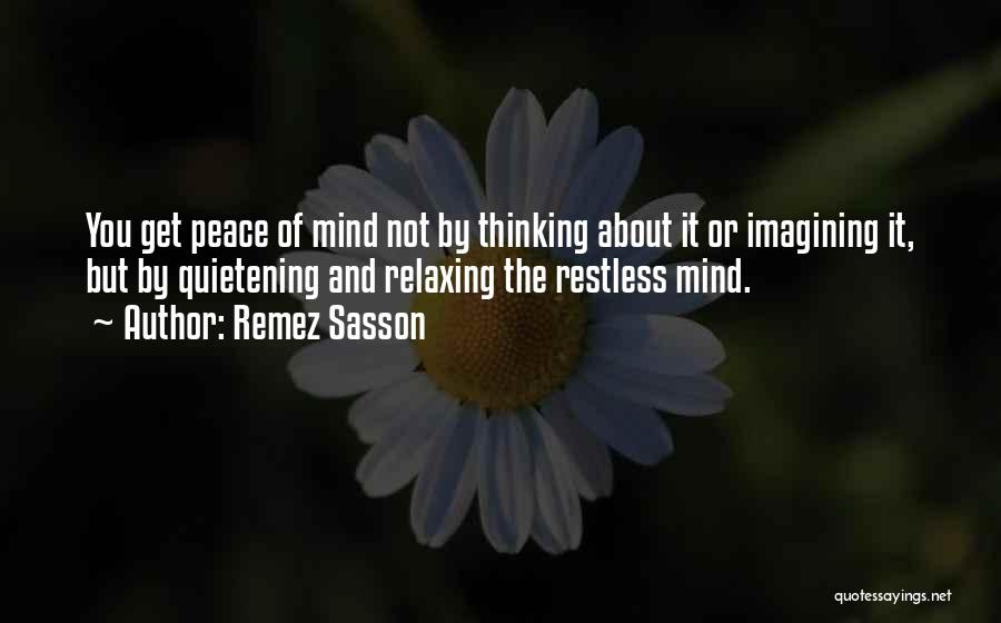 The Restless Mind Quotes By Remez Sasson