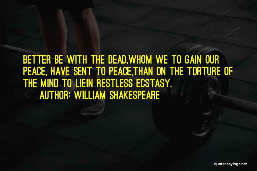 The Restless Mind Quotes By William Shakespeare