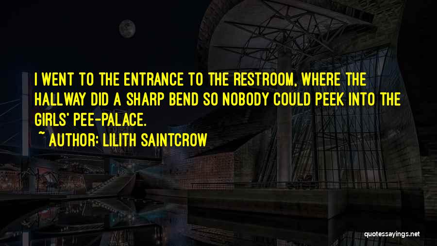 The Restroom Quotes By Lilith Saintcrow