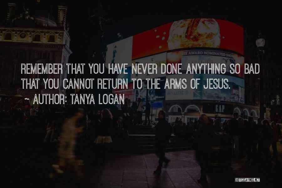 The Return Of Jesus Quotes By Tanya Logan