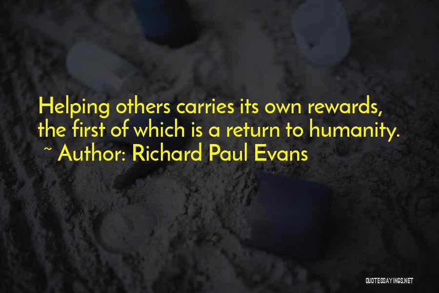 The Rewards Of Helping Others Quotes By Richard Paul Evans