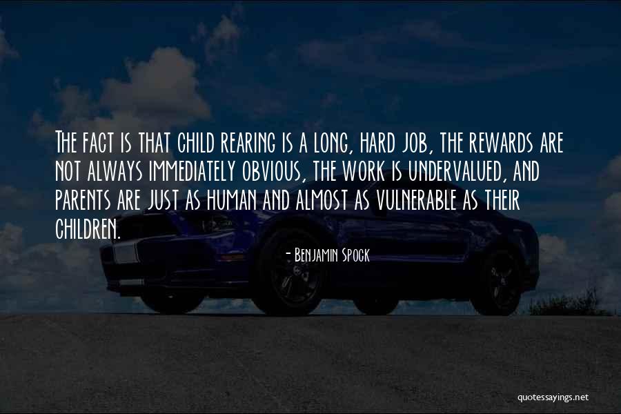 The Rewards Of Parenting Quotes By Benjamin Spock The Rewards Of Parenting Quotes By Benjamin Spock