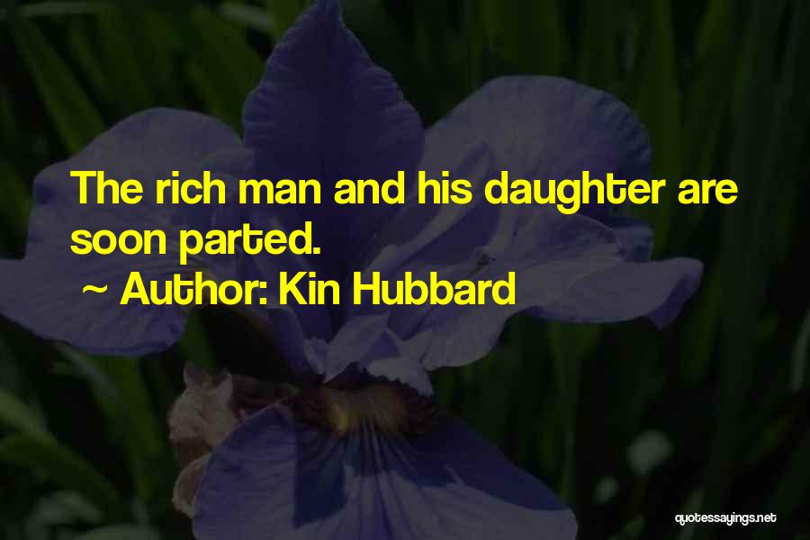 The Rich Man's Daughter Quotes By Kin Hubbard