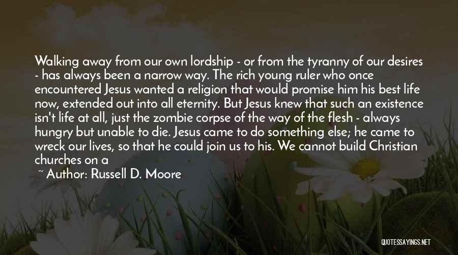 The Rich Young Ruler Quotes By Russell D. Moore