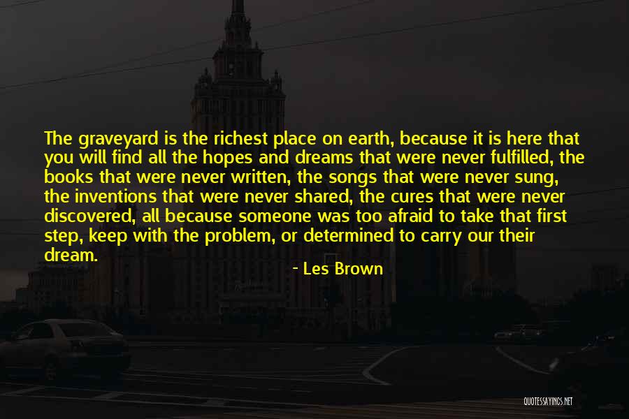 The Richest Place On Earth Quotes By Les Brown The Richest Place On Earth Quotes By Les Brown