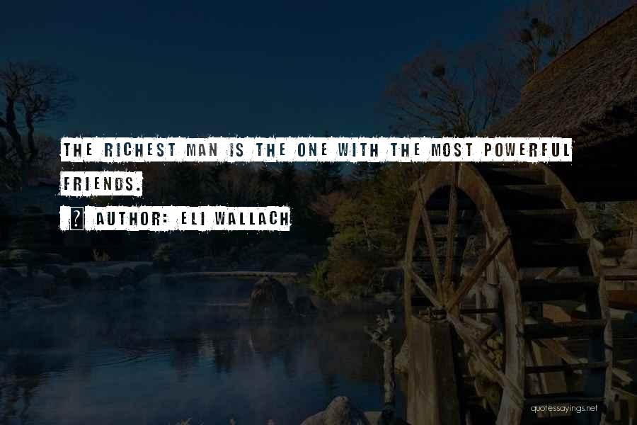 The Richest Quotes By Eli Wallach