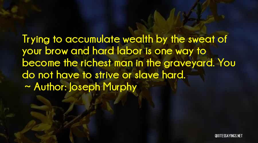 The Richest Quotes By Joseph Murphy