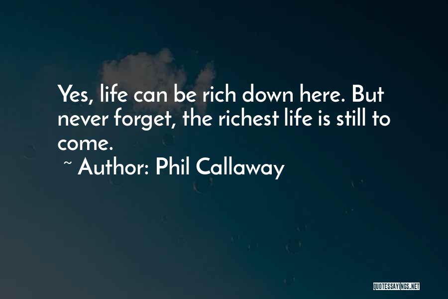 The Richest Quotes By Phil Callaway