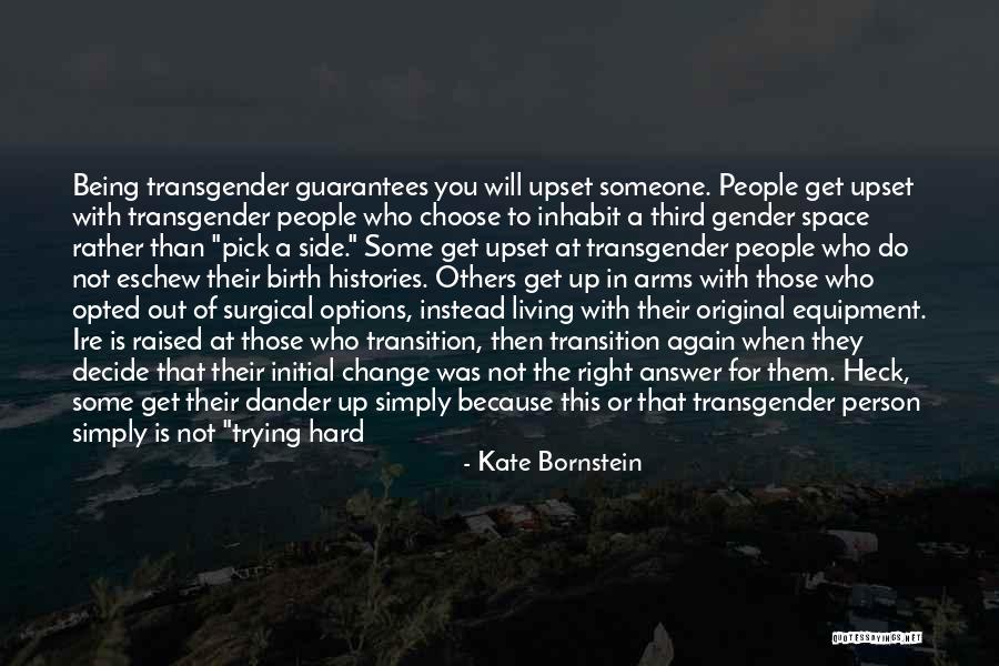 The Right Answer Quotes By Kate Bornstein The Right Answer Quotes By Kate Bornstein