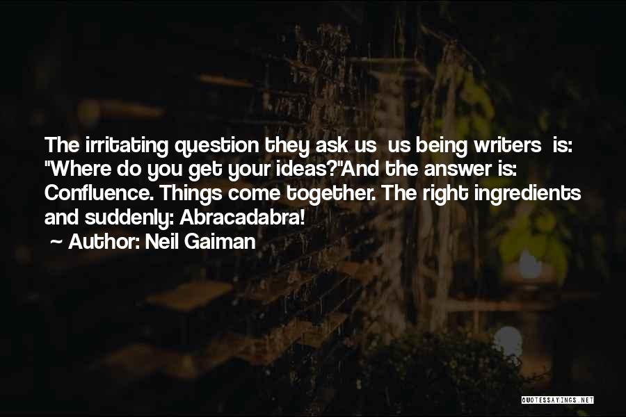 The Right Answer Quotes By Neil Gaiman