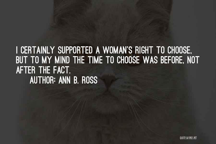 The Right Choice Quotes By Ann B. Ross