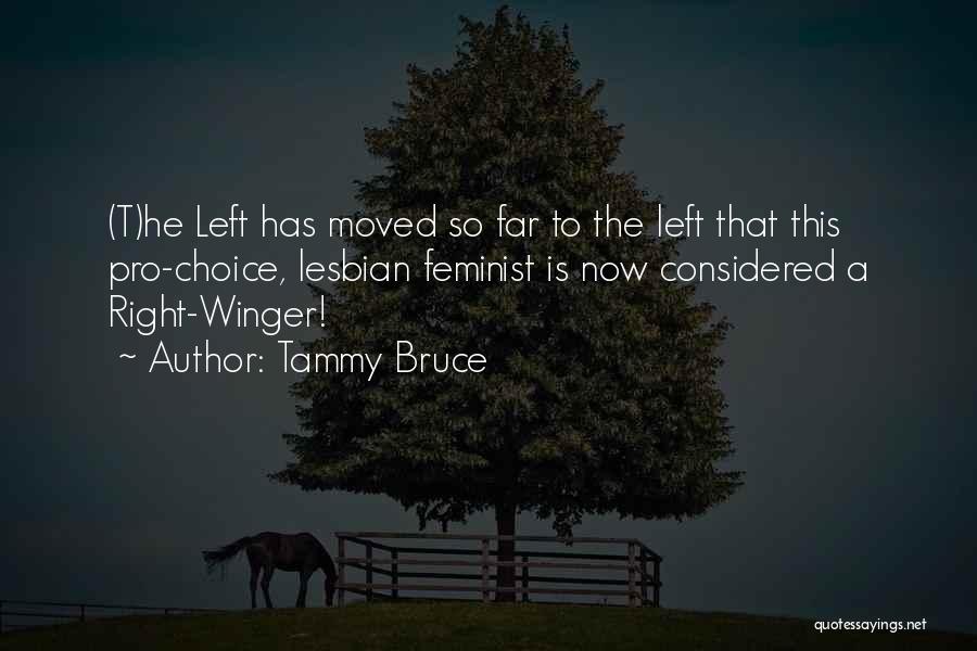 The Right Choice Quotes By Tammy Bruce