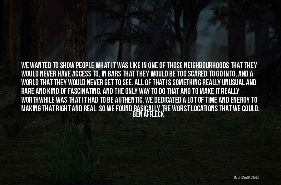 The Right Energy Quotes By Ben Affleck The Right Energy Quotes By Ben Affleck
