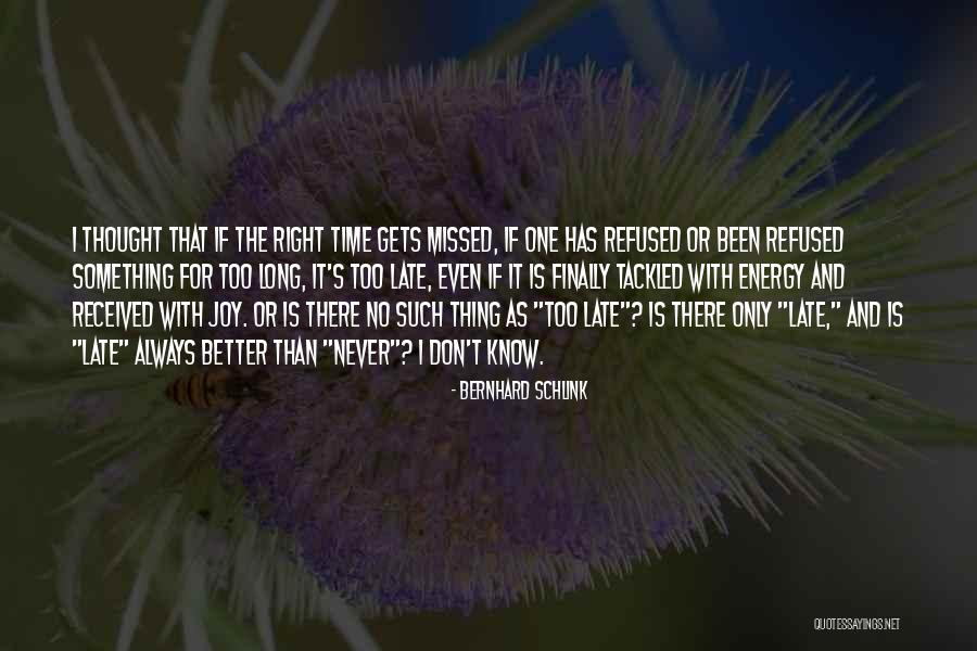 The Right Energy Quotes By Bernhard Schlink The Right Energy Quotes By Bernhard Schlink