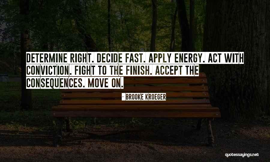 The Right Energy Quotes By Brooke Kroeger The Right Energy Quotes By Brooke Kroeger