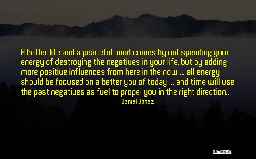 The Right Energy Quotes By Daniel Yanez The Right Energy Quotes By Daniel Yanez