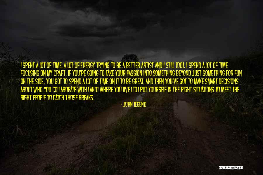 The Right Energy Quotes By John Legend The Right Energy Quotes By John Legend