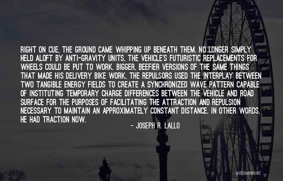 The Right Energy Quotes By Joseph R. Lallo The Right Energy Quotes By Joseph R. Lallo