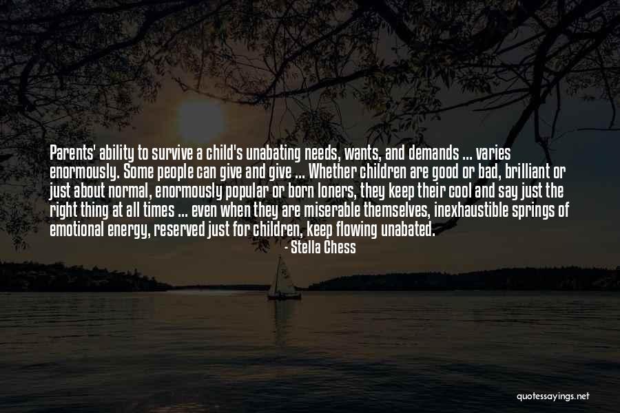 The Right Energy Quotes By Stella Chess The Right Energy Quotes By Stella Chess