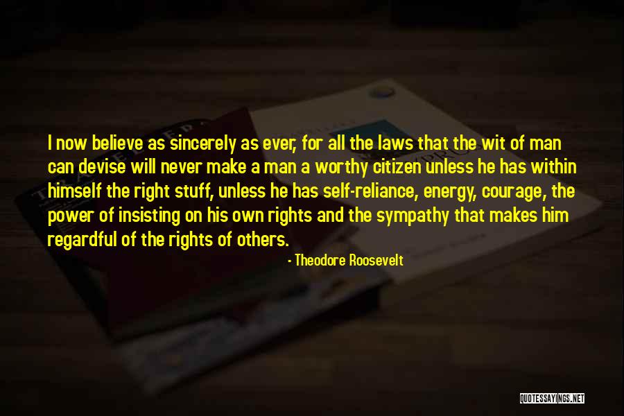 The Right Energy Quotes By Theodore Roosevelt The Right Energy Quotes By Theodore Roosevelt
