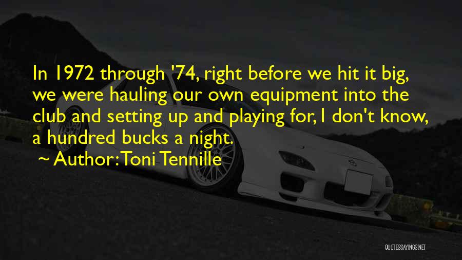 The Right Equipment Quotes By Toni Tennille