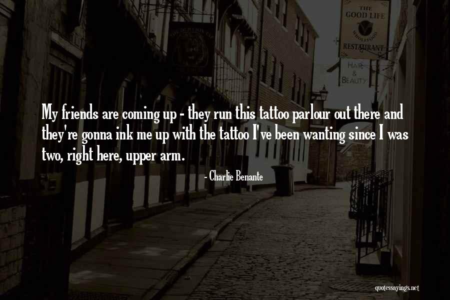 The Right Friends Quotes By Charlie Benante The Right Friends Quotes By Charlie Benante