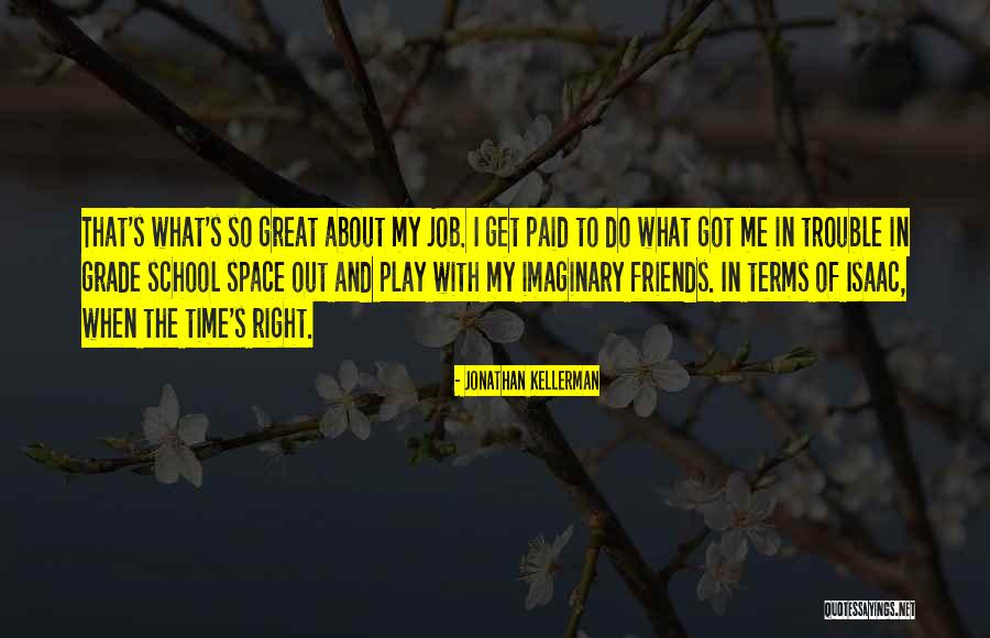 The Right Friends Quotes By Jonathan Kellerman The Right Friends Quotes By Jonathan Kellerman