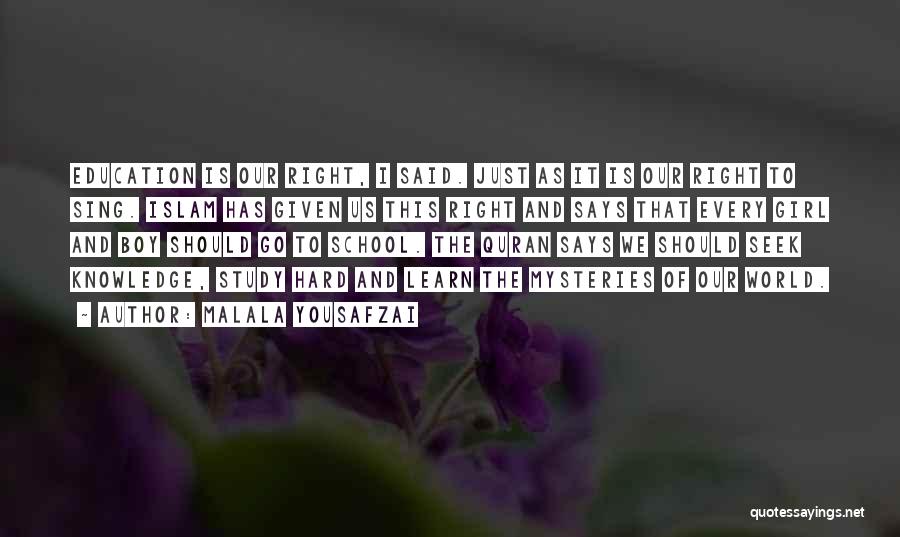 The Right Girl Quotes By Malala Yousafzai